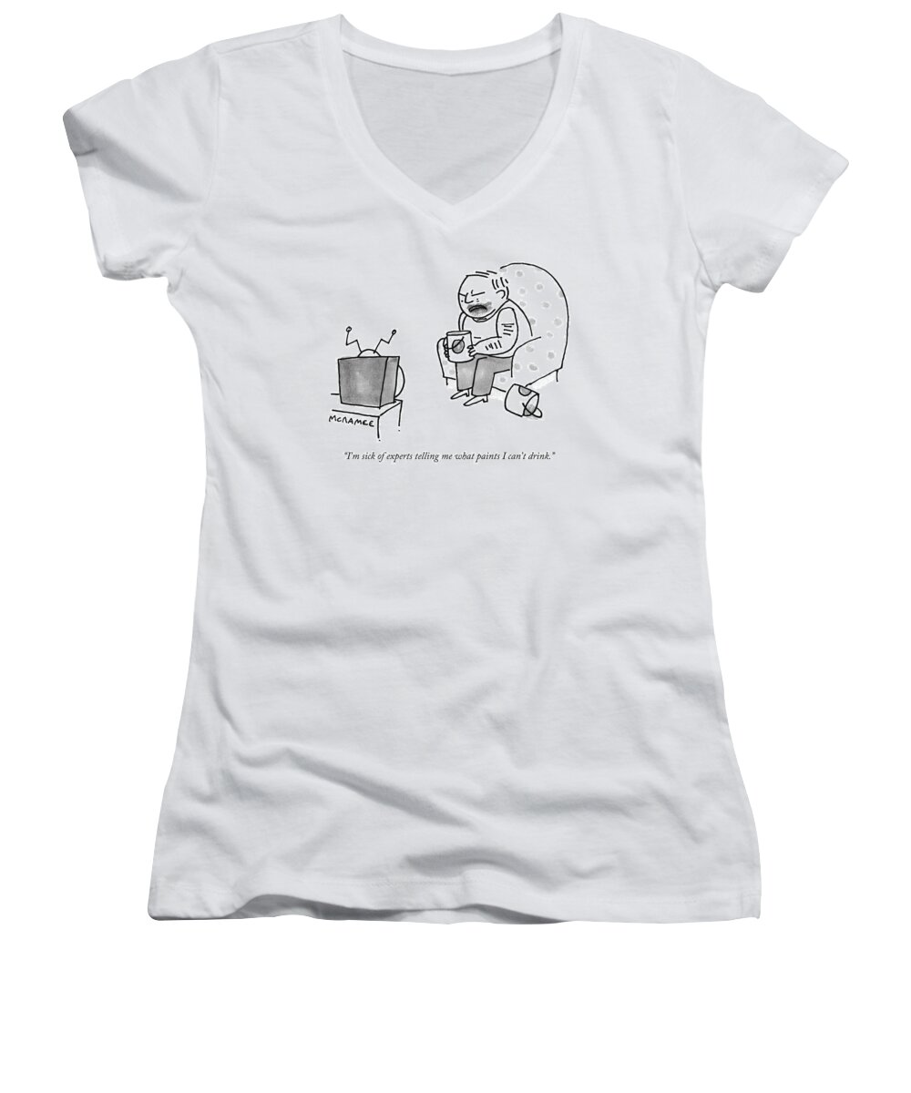 Paint Women's V-Neck featuring the drawing I'm Sick Of Experts Telling Me What Paints by John McNamee