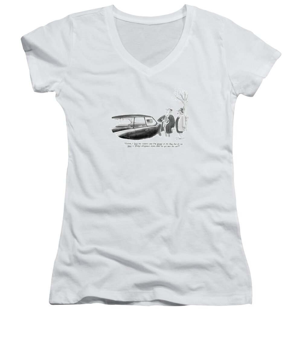 Government Women's V-Neck featuring the drawing Listen, I Love My Country And I'm Proud by Dana Fradon