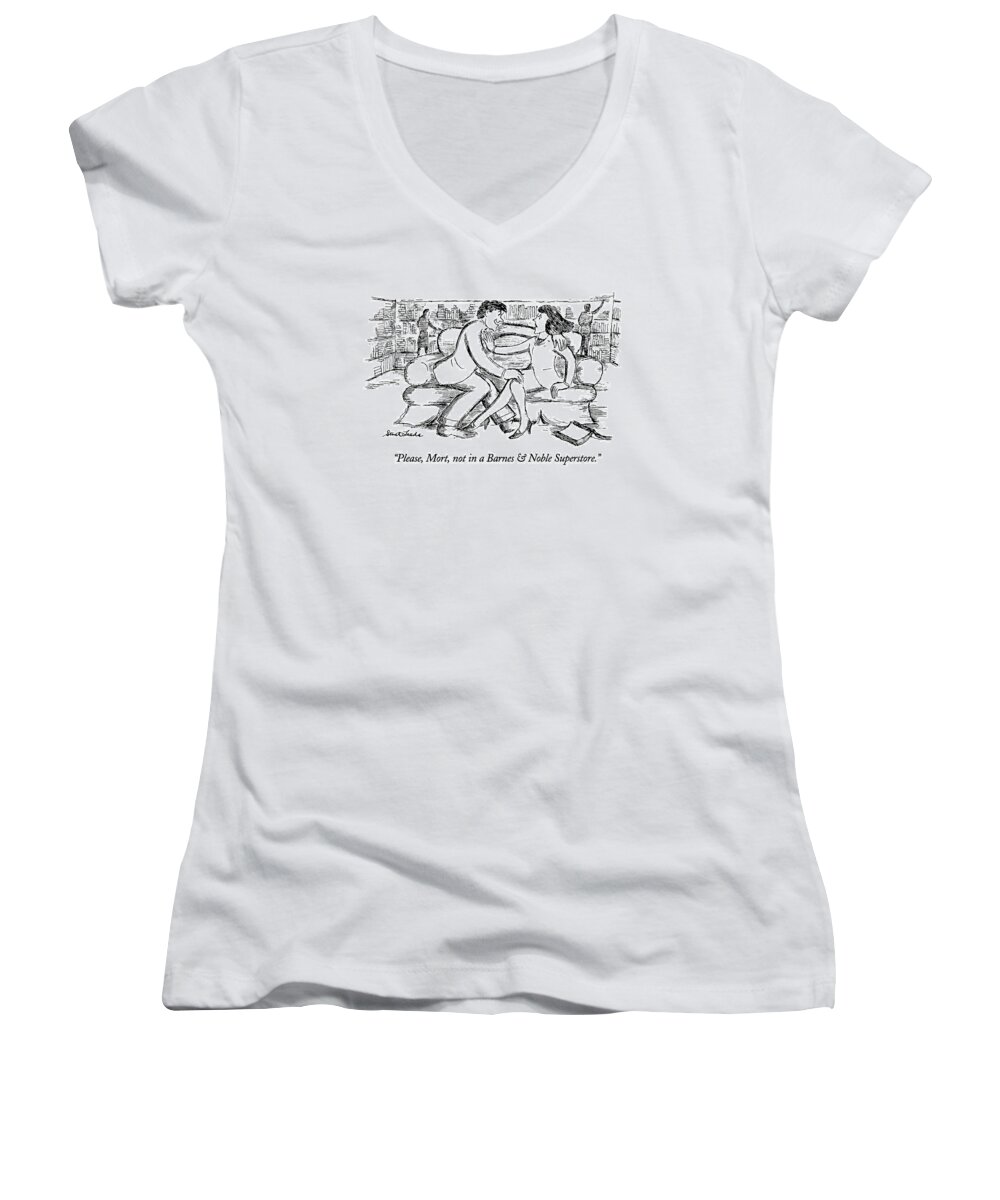 

 Woman Says To Man In Barnes & Noble Bookstore As He Makes A Pass At Her On A Couch. 
Trends Women's V-Neck featuring the drawing Please, Mort, Not In A Barnes & Noble Superstore by Stuart Leeds