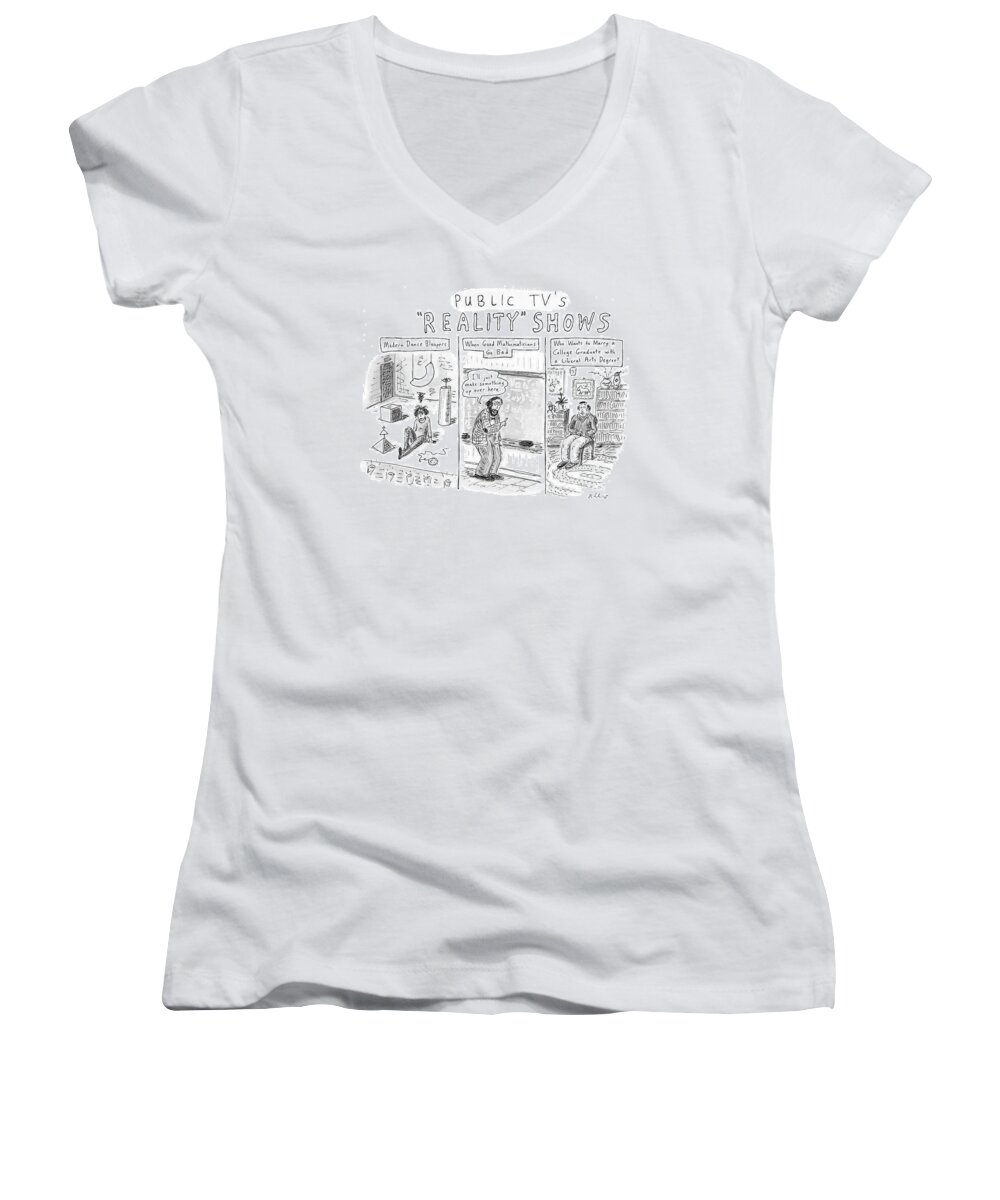 Television - Channel 13 Women's V-Neck featuring the drawing Public Tv's Reality Shows by Roz Chast