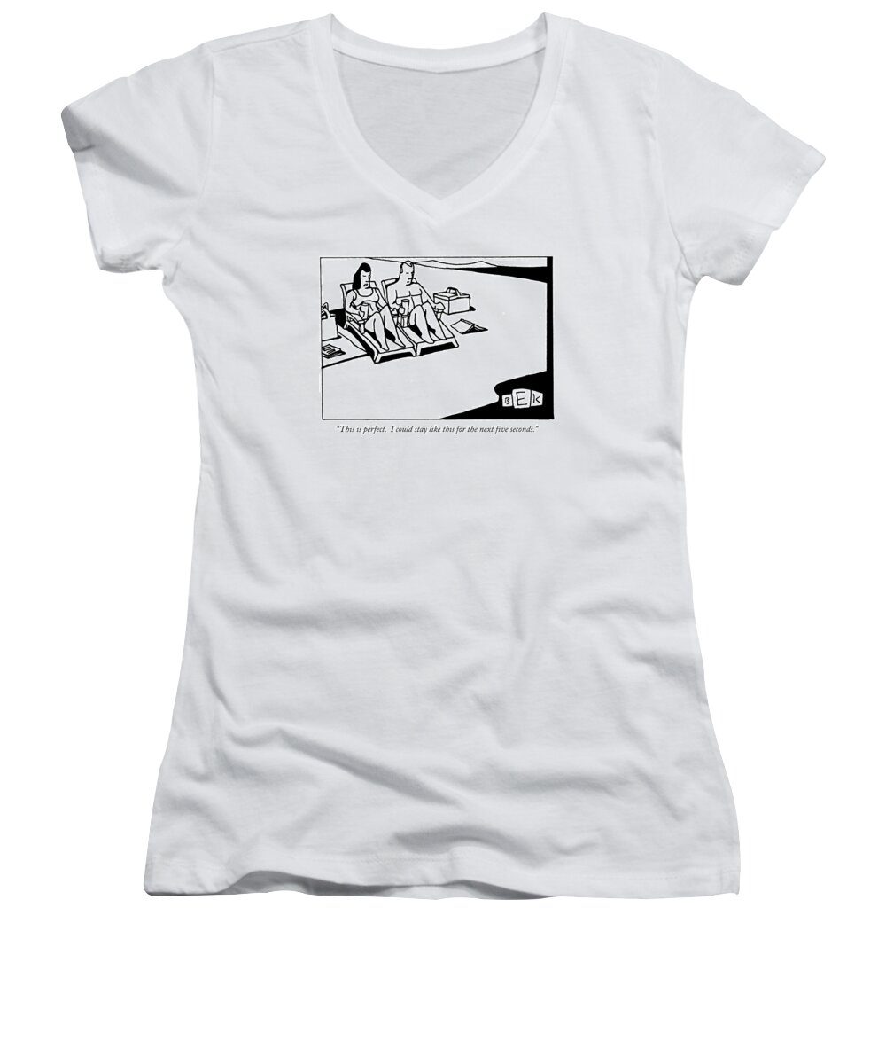 Perfect Women's V-Neck featuring the drawing This Is Perfect. I Could Stay Like This by Bruce Eric Kaplan