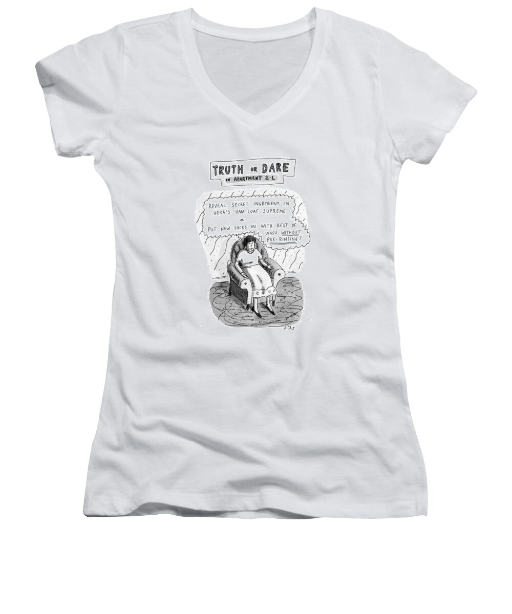 
Truth Or Dare In Apartment 2-l: Refers To Madonna's New Movie & The Game Of The Same Name. 

Truth Or Dare In Apartment 2-l: Refers To Madonna's New Movie & The Game Of The Same Name. 
Morals Women's V-Neck featuring the drawing Truth Or Dare In Apartment 2-l by Roz Chast