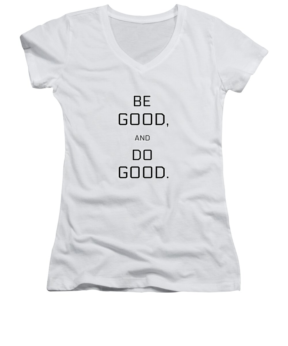 Typography Women's V-Neck featuring the mixed media Be Good, Do Good by Joseph S Giacalone