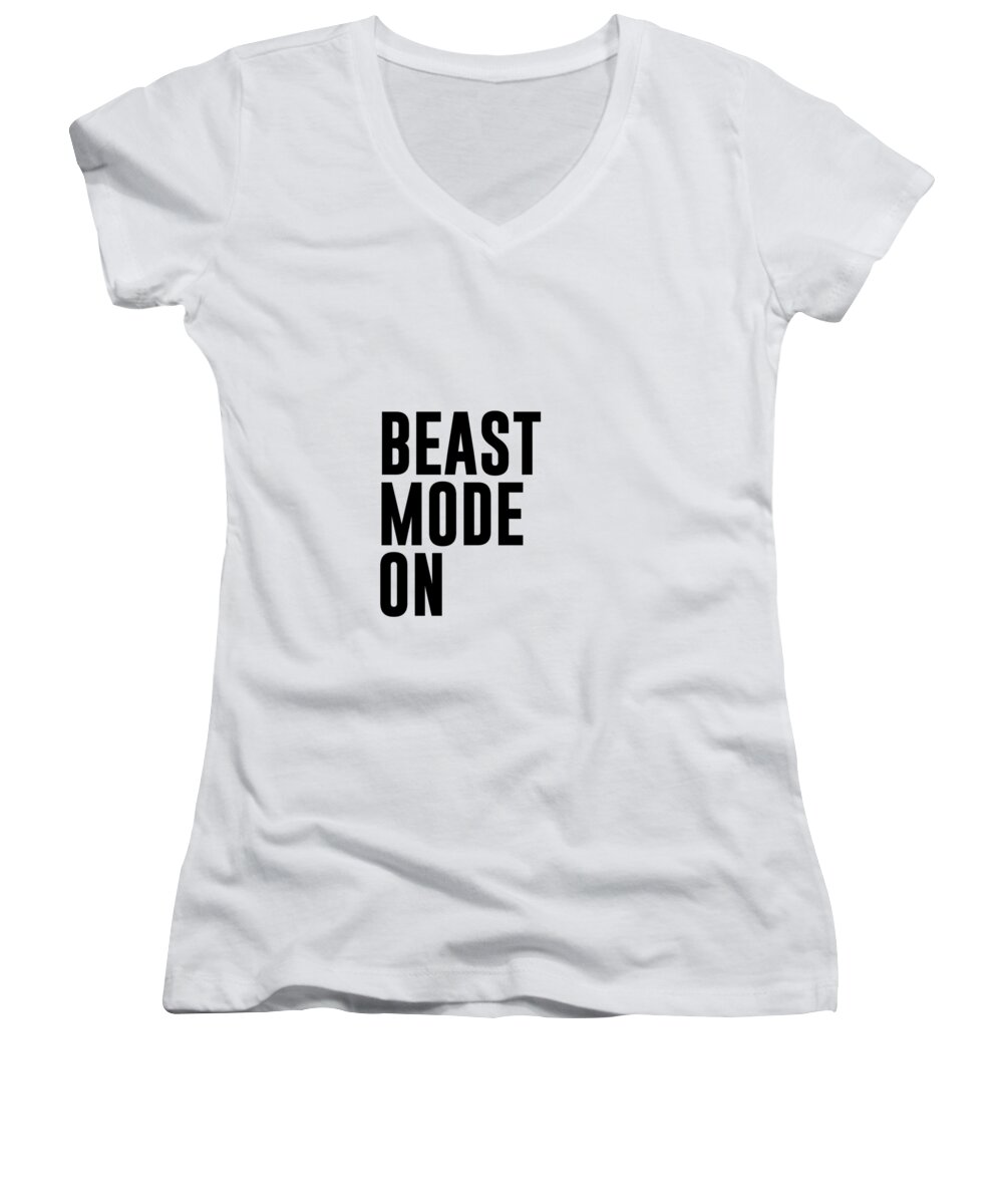 Workout Women's V-Neck featuring the mixed media Beast Mode On - Gym Quotes 1 - Minimalist Print - Typography - Quote Poster by Studio Grafiikka