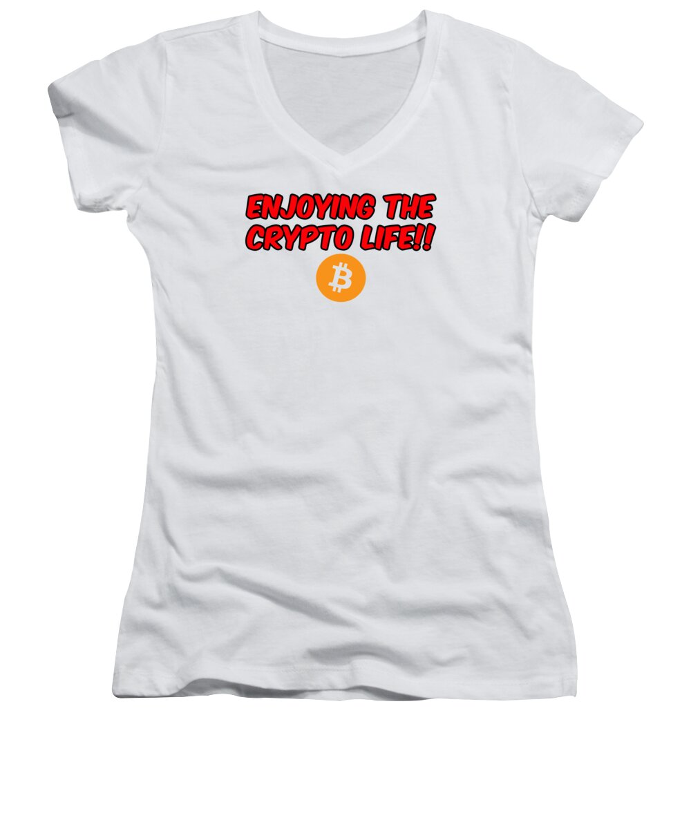 Btc Women's V-Neck featuring the photograph Enjoy The Crypto Life #3 by Britten Adams