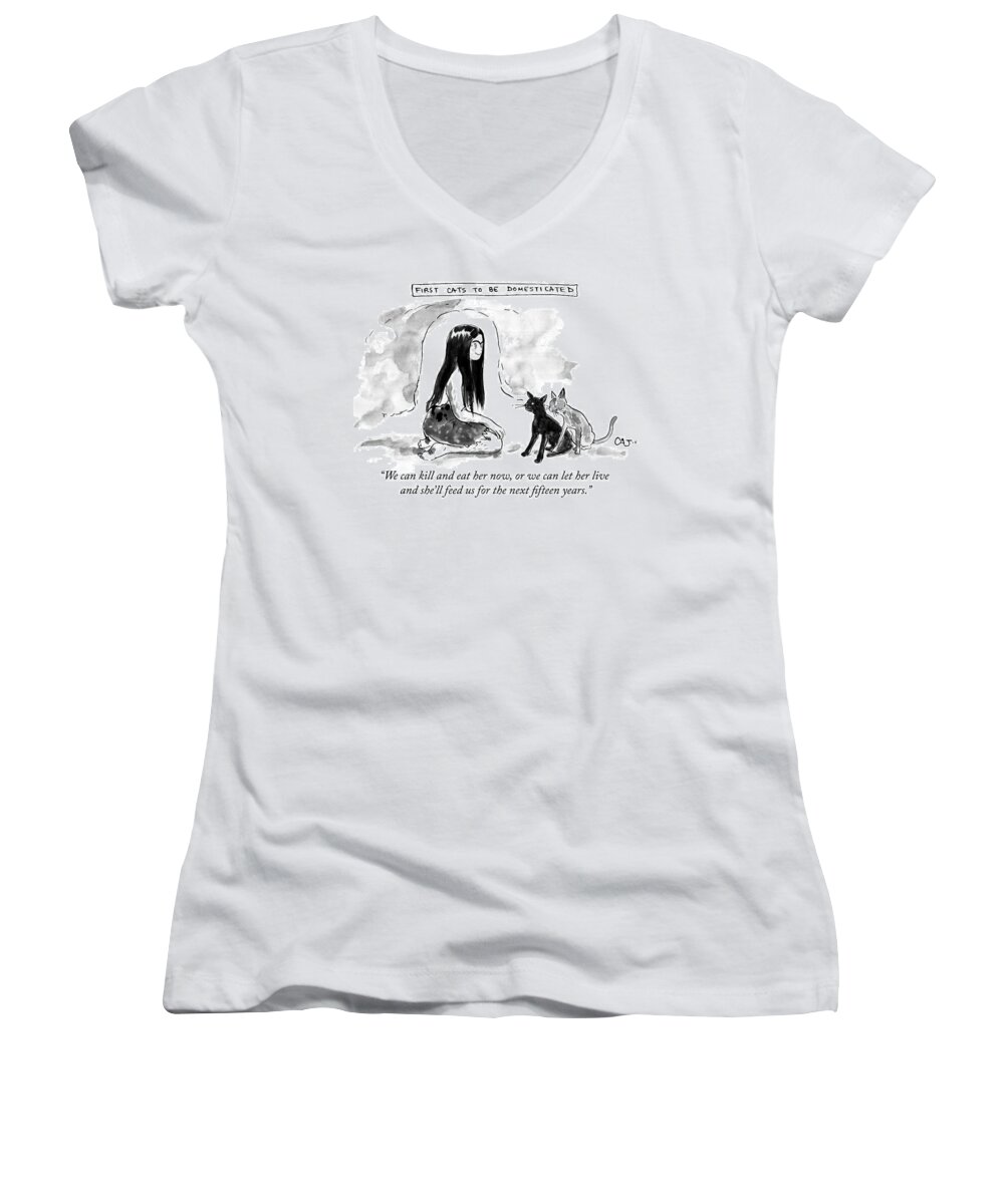 we Can Kill And Eat Her Now Women's V-Neck featuring the drawing First Cats To Be Domesticated by Carolita Johnson