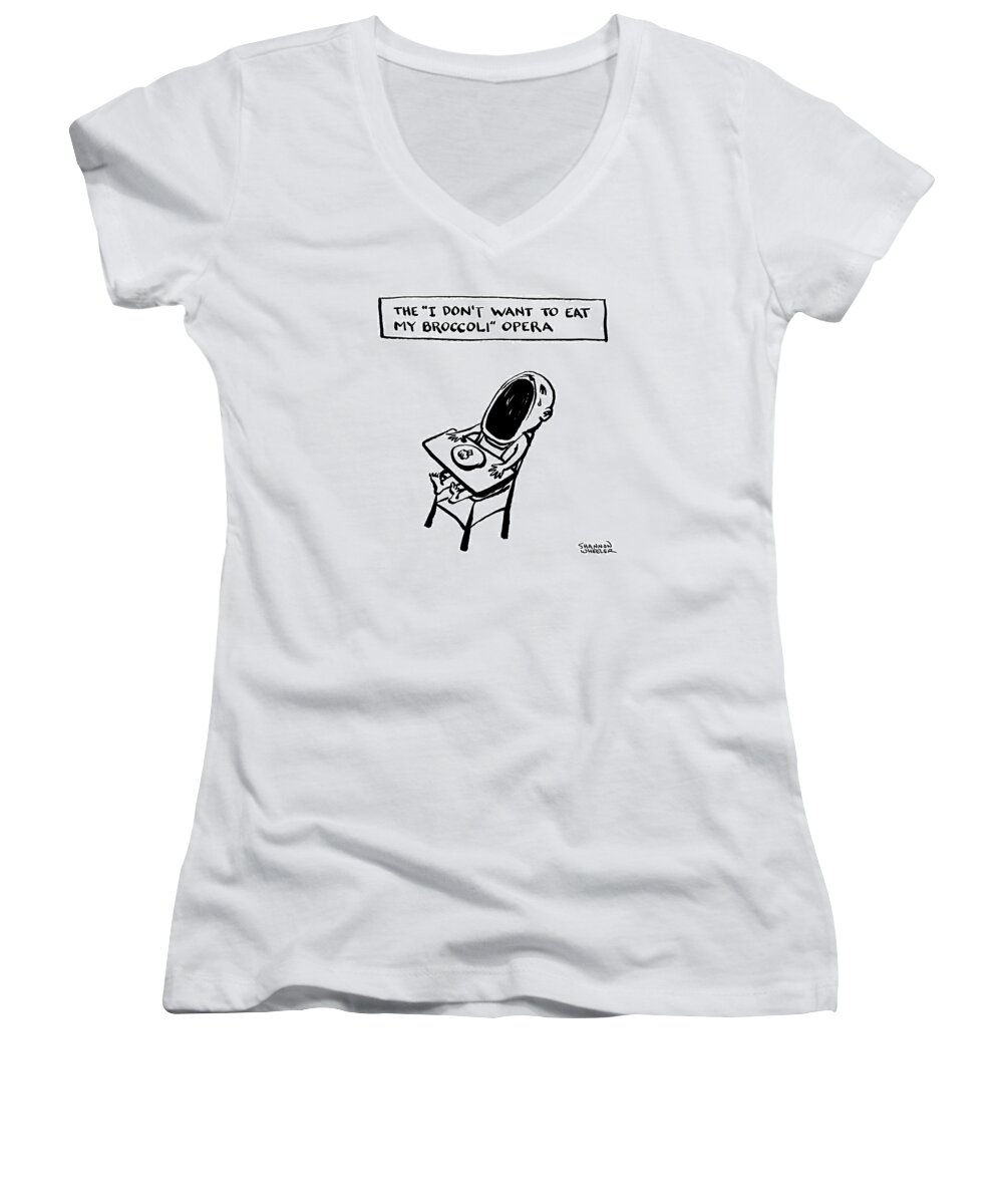 Captionless Women's V-Neck featuring the drawing I Don't Want To Eat My Broccoli by Shannon Wheeler