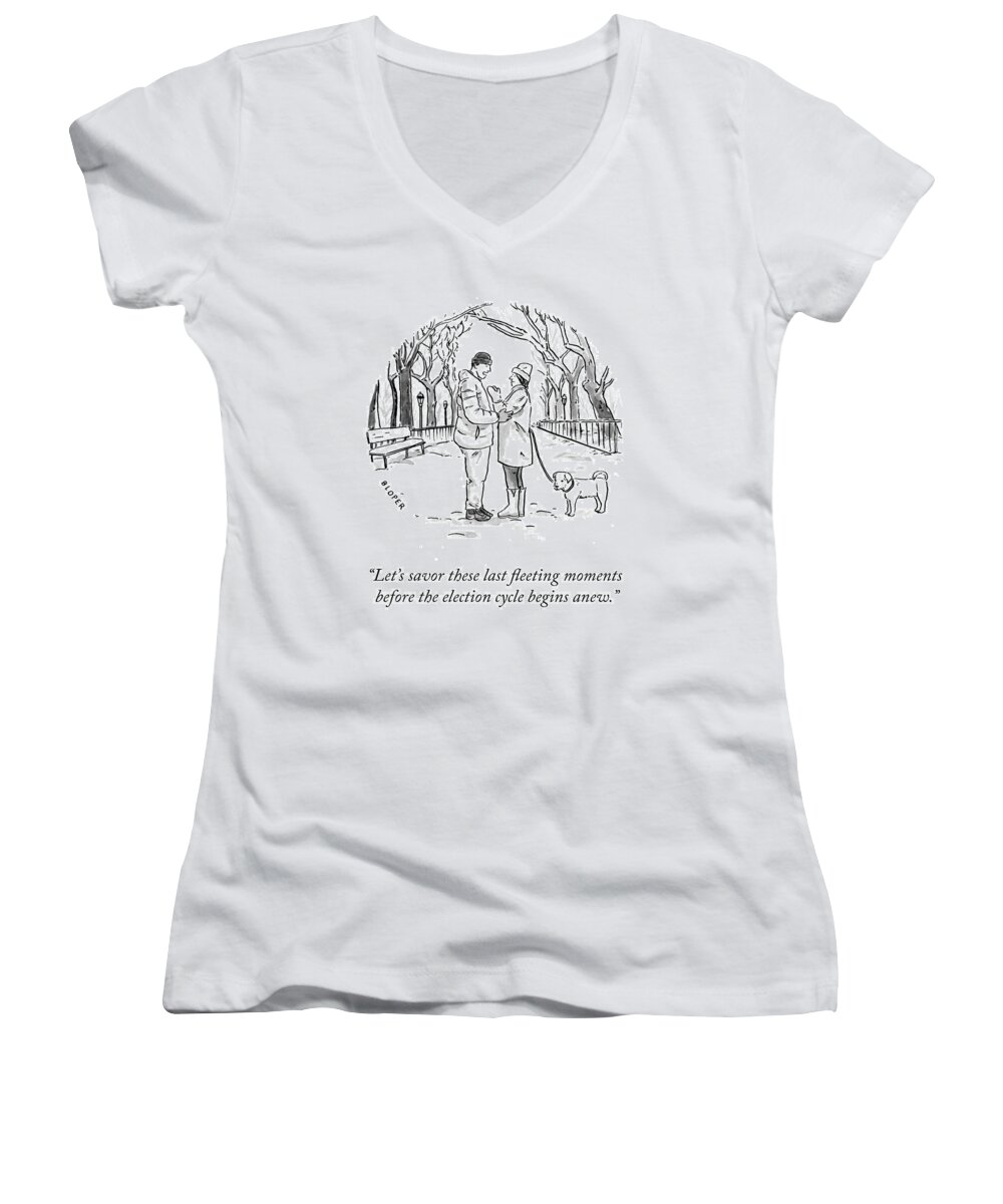 Let's Savor These Last Fleeting Moments Before The Election Cycle Begins Anew. Women's V-Neck featuring the drawing Savor the Moment by Brendan Loper