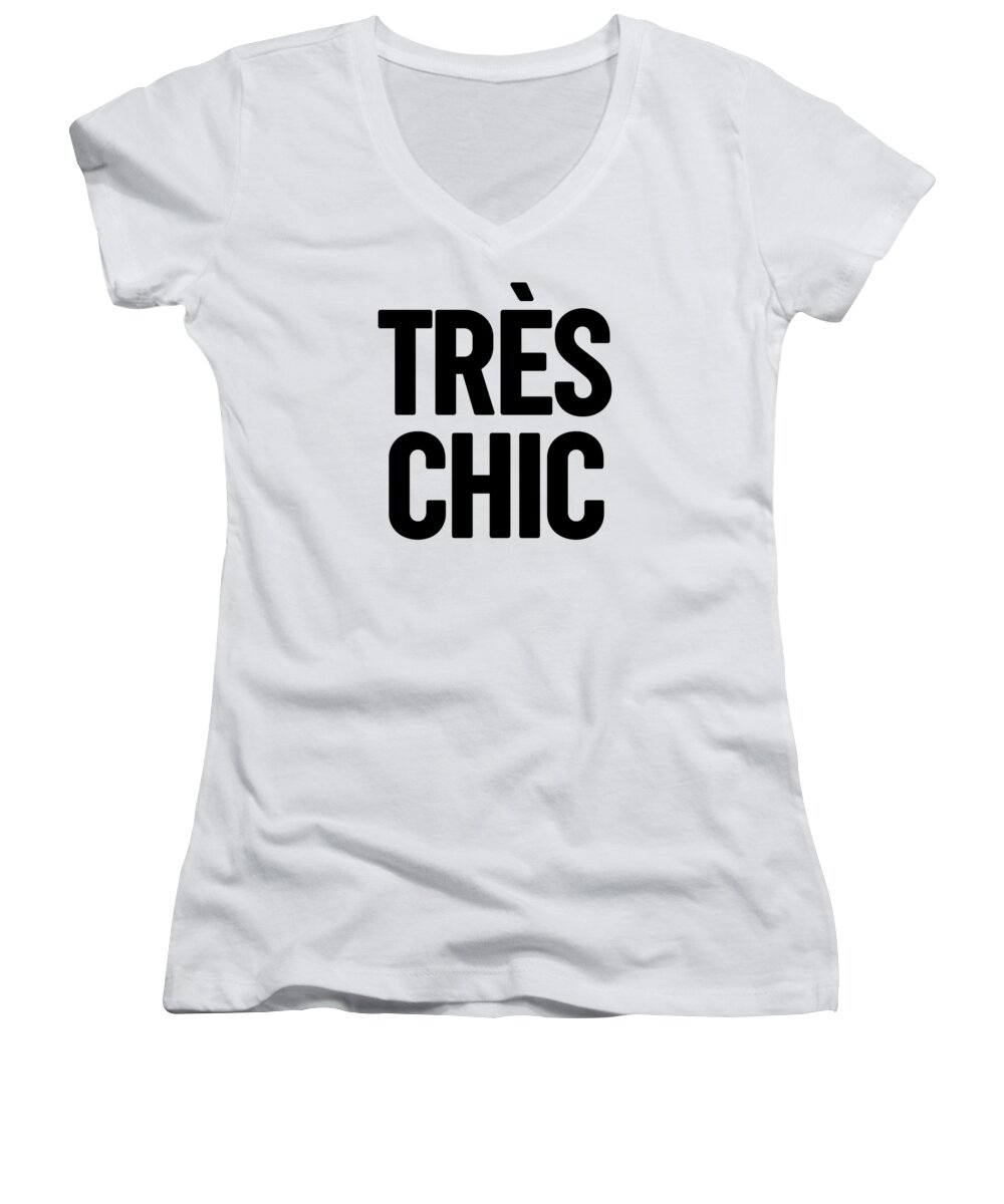 Tres Chic Women's V-Neck featuring the mixed media Tres Chic - Fashion - Classy, Bold, Minimal Black and White Typography Print - 1 by Studio Grafiikka