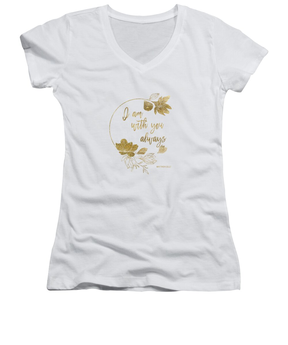 Gold Glitter Flowers Women's V-Neck featuring the painting I Am With You Always Bible Verse Typography Gold Glitter Flowers by Georgeta Blanaru