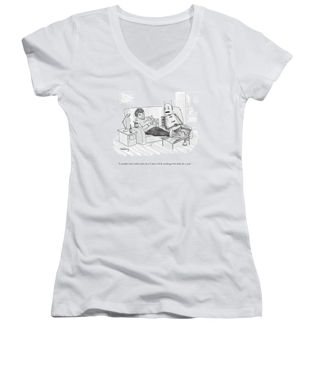 I Wouldn't Have Taken Your Job If I Knew I'd Be Working From Home For A Year. Covid-19 Women's V-Neck featuring the drawing Working From Home For A Year by Avi Steinberg