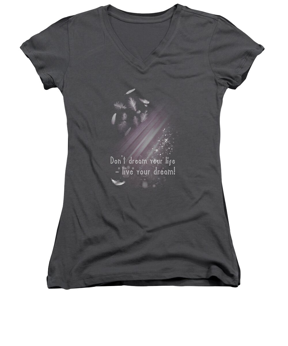 Fine Women's V-Neck featuring the digital art Don't Dream your Life by Jutta Maria Pusl
