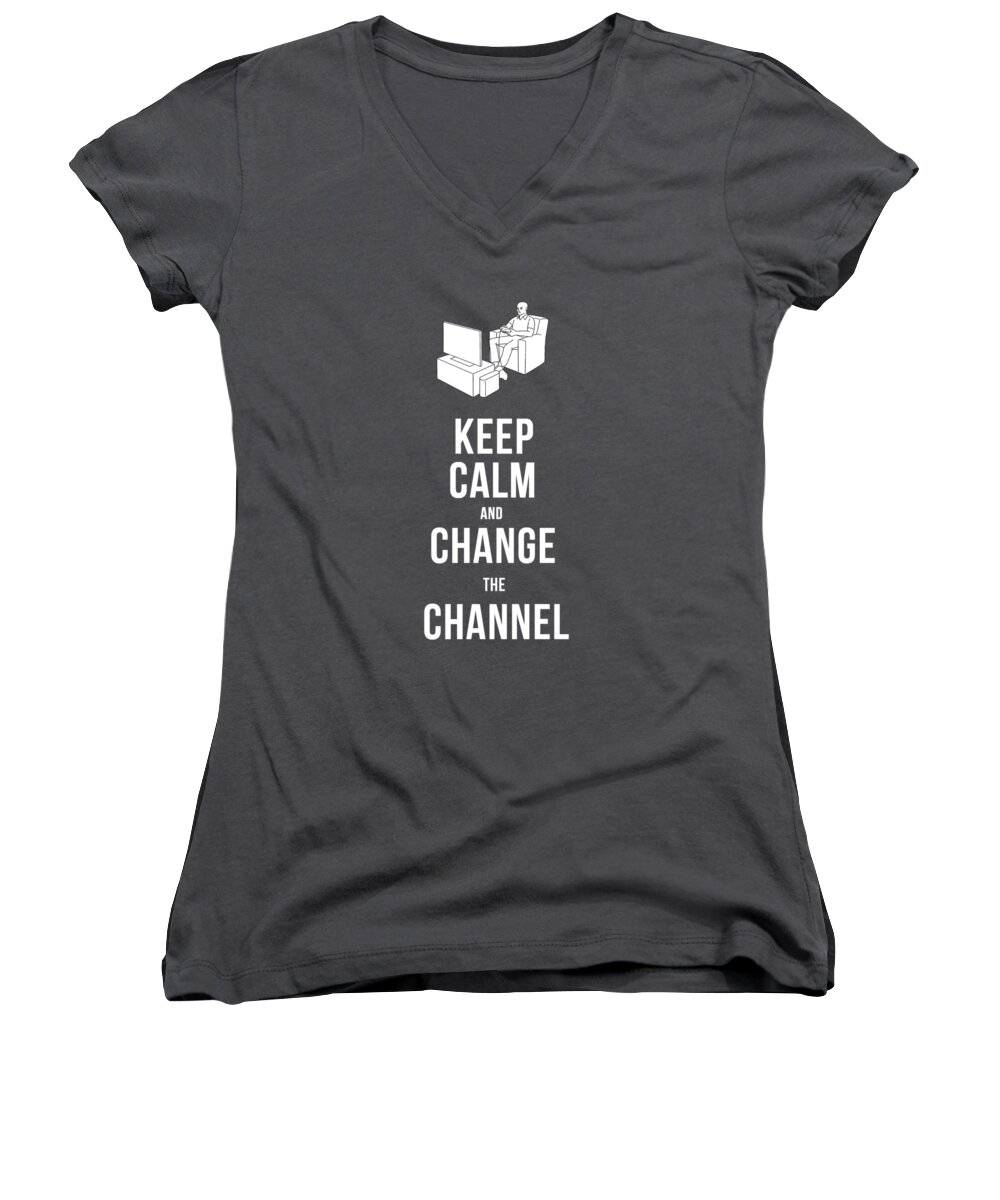 Keep Women's V-Neck featuring the drawing Keep Calm and Change the Channel tee by Edward Fielding