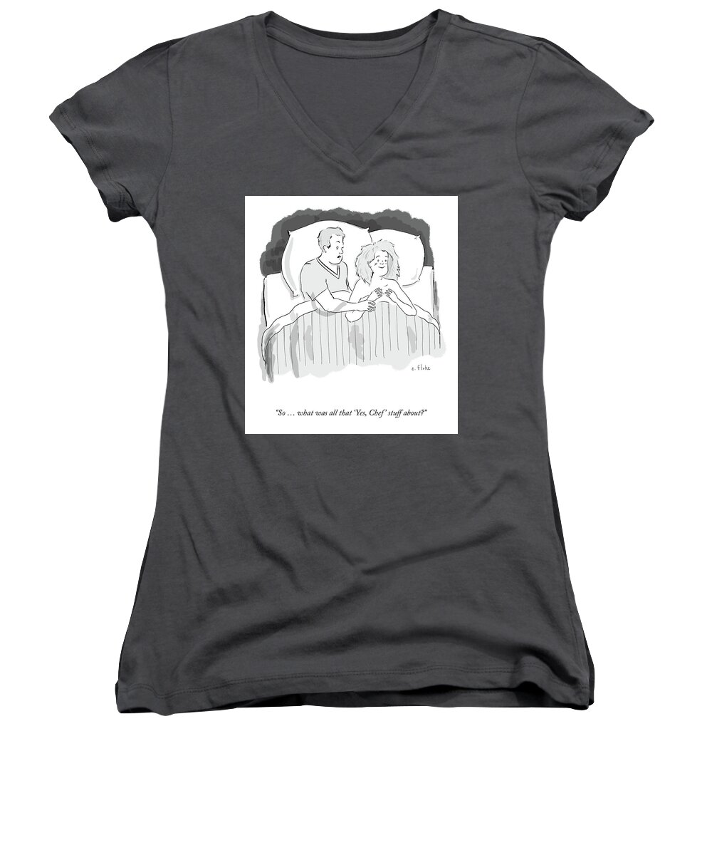  so  What Was All That yes Women's V-Neck featuring the drawing Yes, Chef by Emily Flake