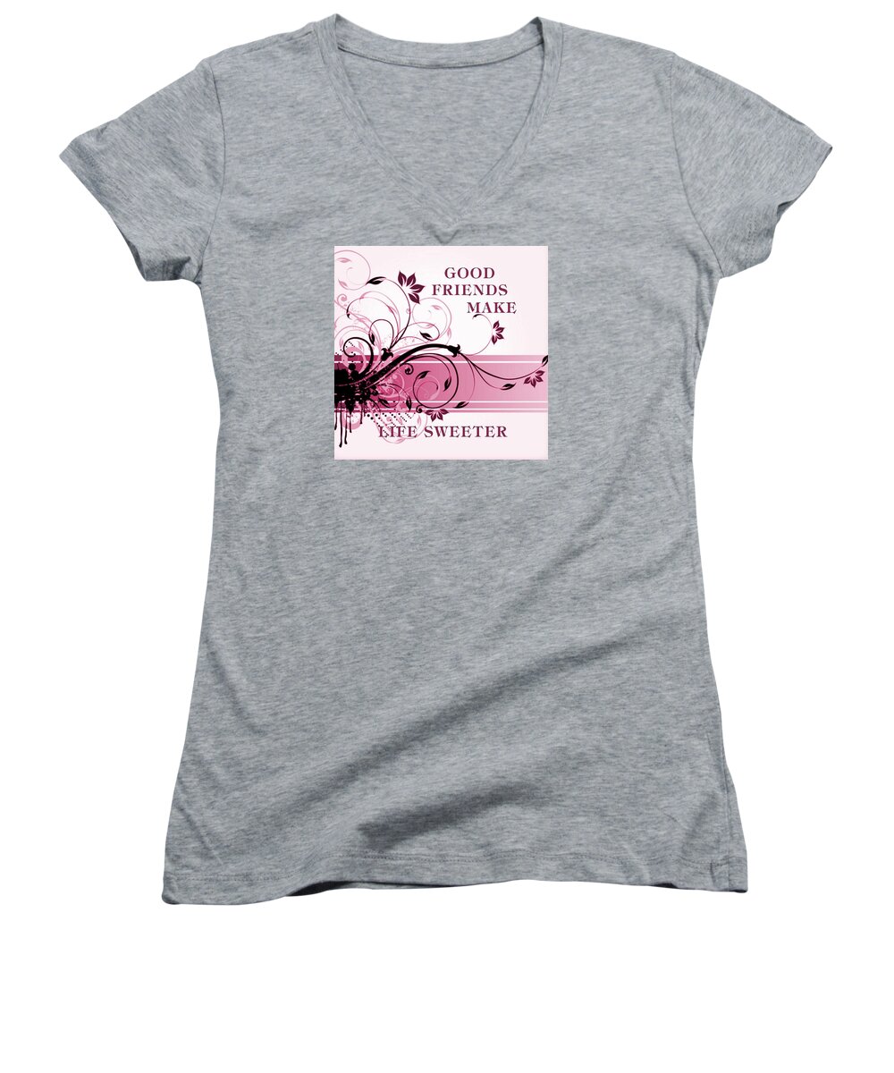 Friends Women's V-Neck featuring the photograph Good Friends Message by Florene Welebny