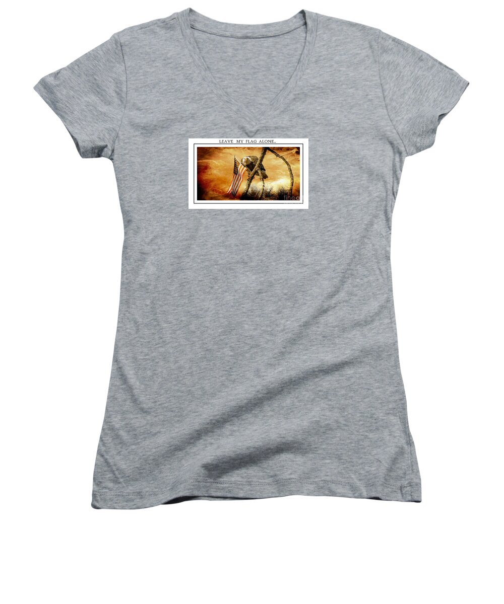 Eagle Women's V-Neck featuring the photograph Leave My Flag Alone by Geraldine DeBoer