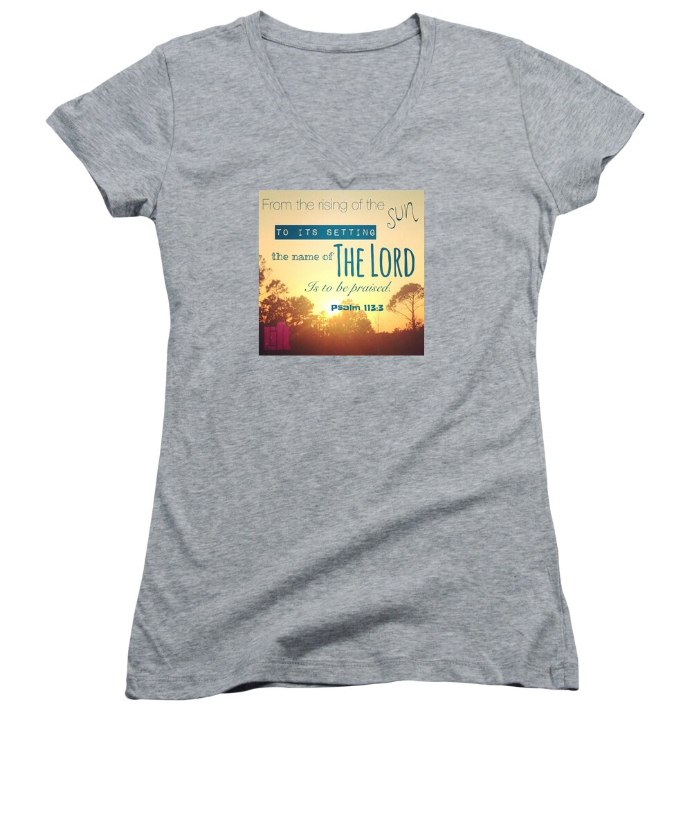 Risingtothesettingofthesun Women's V-Neck featuring the photograph From The Rising Of The Sun by LIFT Women's Ministry designs --by Julie Hurttgam
