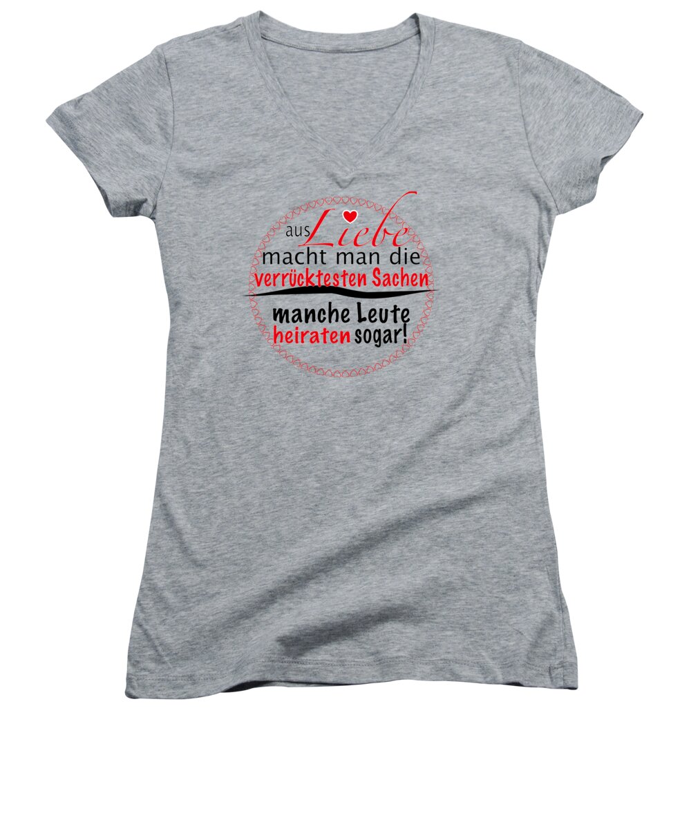 A Women's V-Neck featuring the painting German funny saying Aus Liebe heiraten by Patricia Piotrak