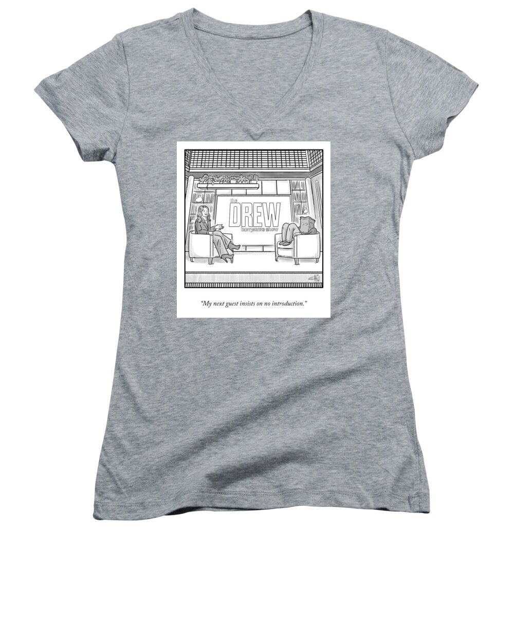 “my Next Guest Insists On No Introduction.” Women's V-Neck featuring the drawing My Next Guest by Ellis Rosen