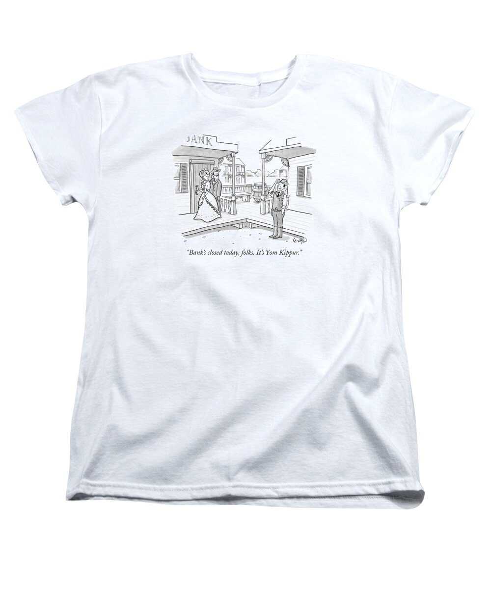 Western Women's T-Shirt (Standard Fit) featuring the drawing Bank's Closed Today by Robert Leighton