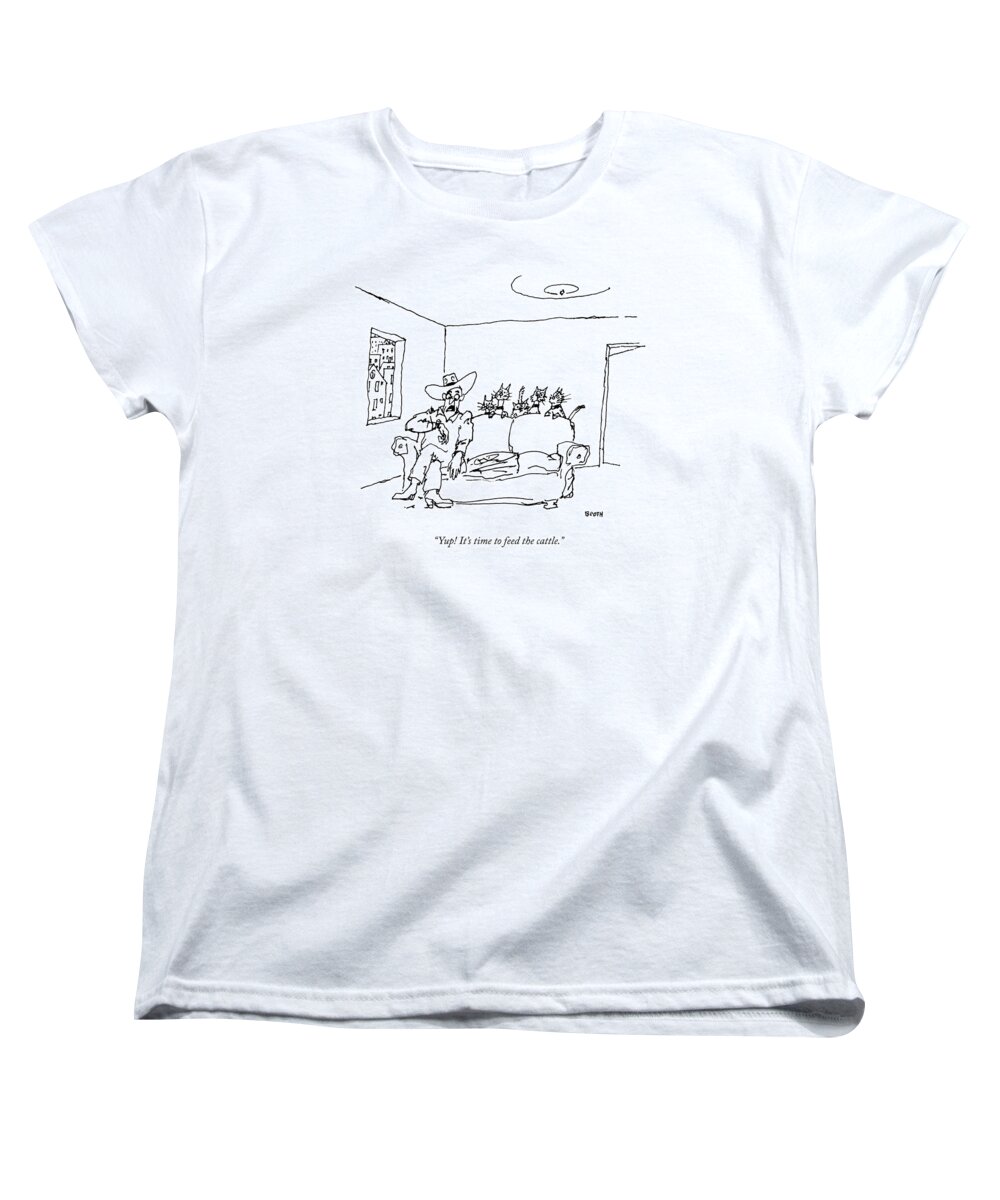 Iyup! Itis Time To Feed The Cattle.i Pets Women's T-Shirt (Standard Fit) featuring the drawing An Elderly Cowboy Type Sits On His Sofa by George Booth
