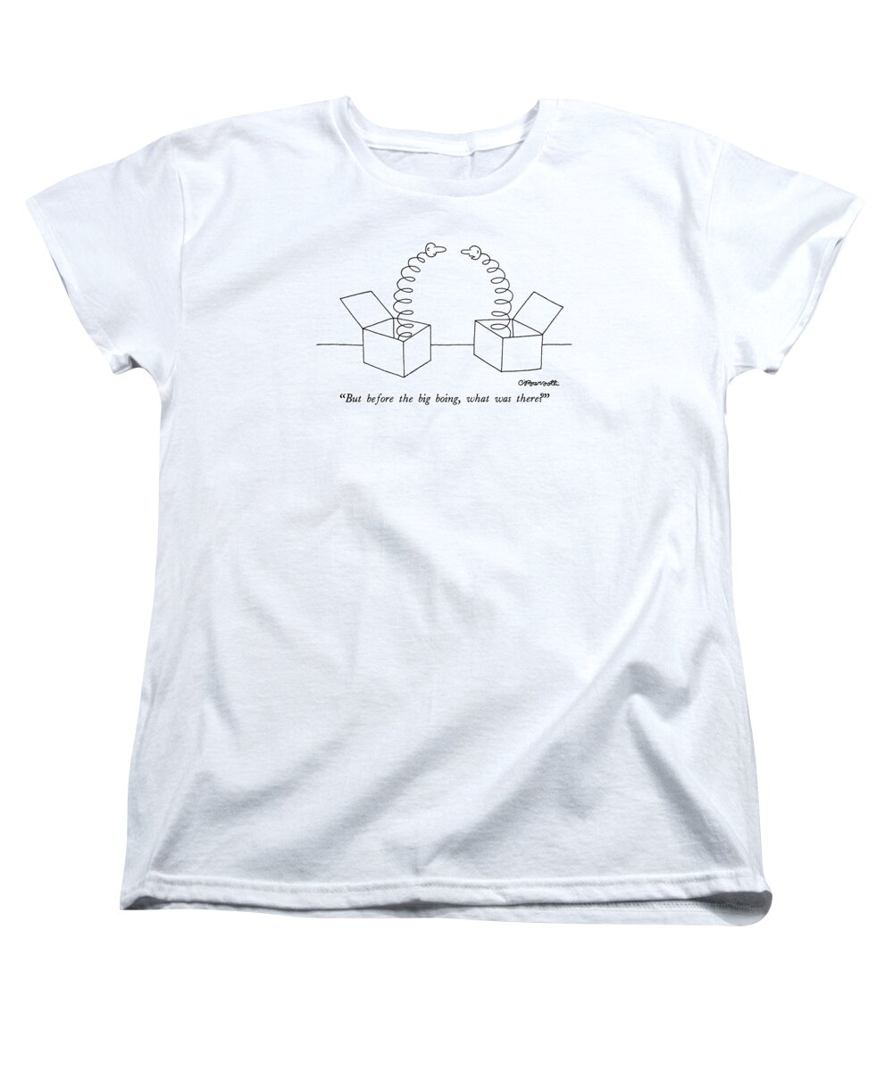 Evolution Women's T-Shirt (Standard Fit) featuring the drawing But Before The Big Boing by Charles Barsotti