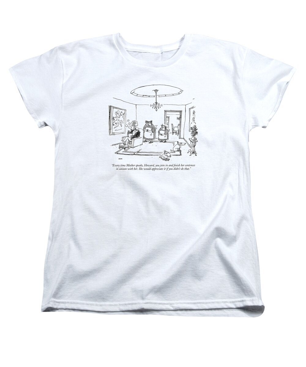 
(wife To Her Husband Women's T-Shirt (Standard Fit) featuring the drawing Every Time Mother Speaks by George Booth