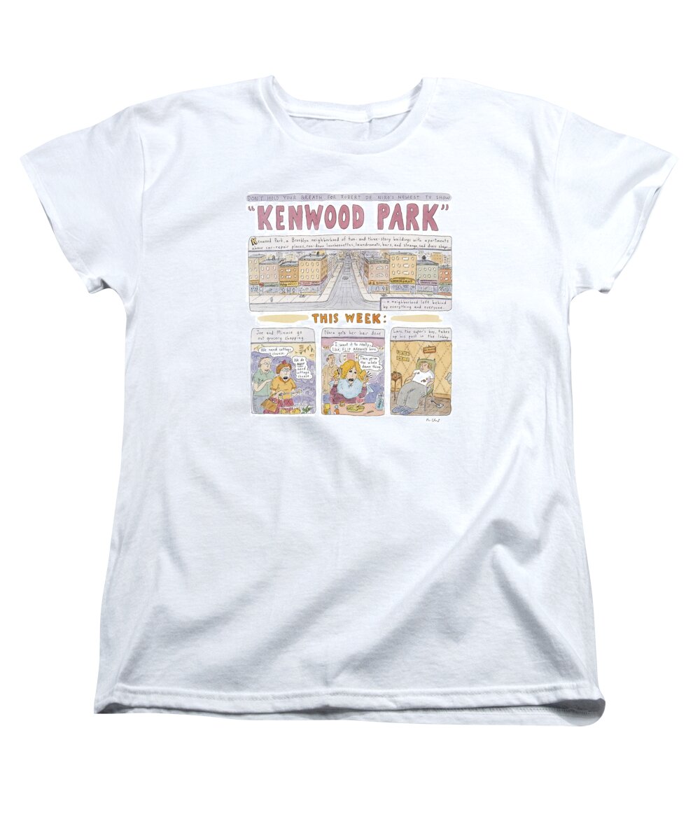 Kenwood Park
(play On The Tv Series 'tribeca' - Totally Mundane Events Which Will Not Be Televised)
Entertainment Women's T-Shirt (Standard Fit) featuring the drawing Kenwood Park by Roz Chast