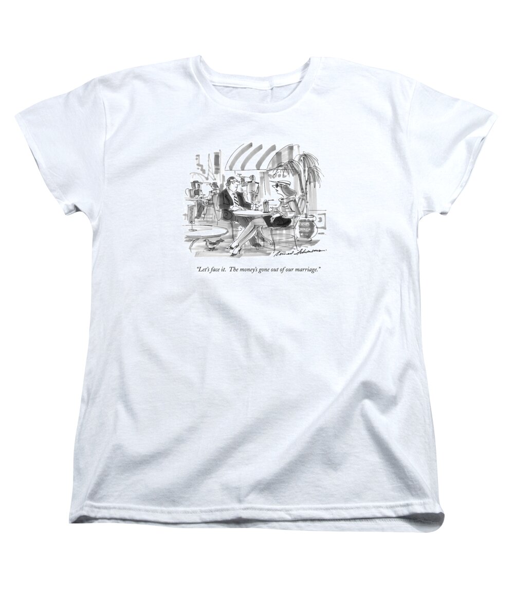 Marriage Women's T-Shirt (Standard Fit) featuring the drawing Let's Face It. The Money's Gone by Bernard Schoenbaum