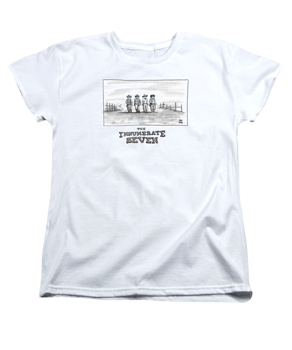 The Innumerate Seven Women's T-Shirt (Standard Fit) featuring the drawing The Innumerate Seven by Paul Noth