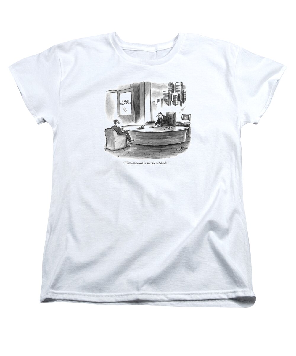 Public Relations Women's T-Shirt (Standard Fit) featuring the drawing We're Interested In Words by Frank Cotham