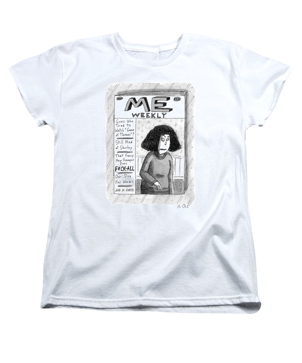 Me Weekly Women's T-Shirt (Standard Fit) featuring the drawing Me Weekly by Roz Chast