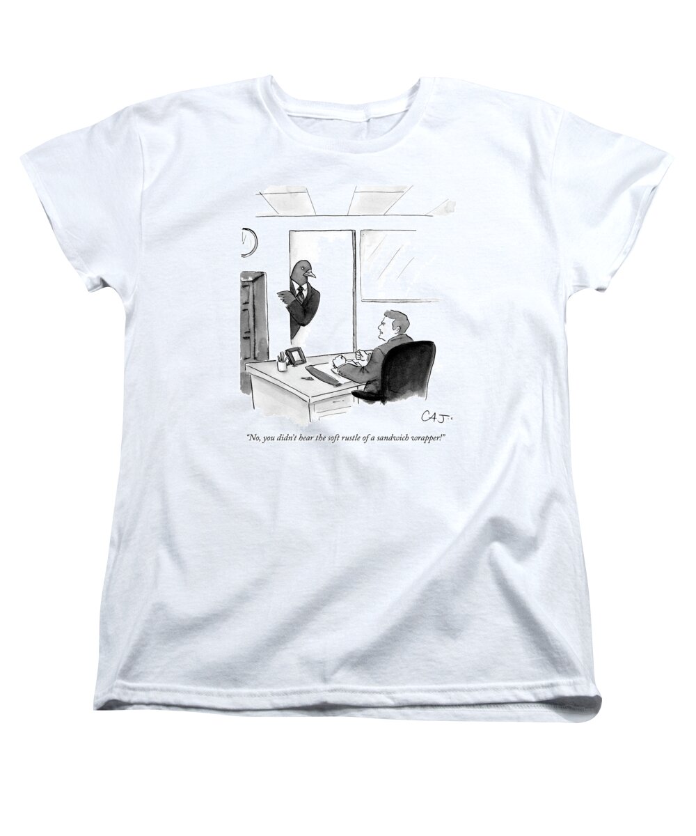no Women's T-Shirt (Standard Fit) featuring the drawing The soft rustle of a sandwich wrapper by Carolita Johnson