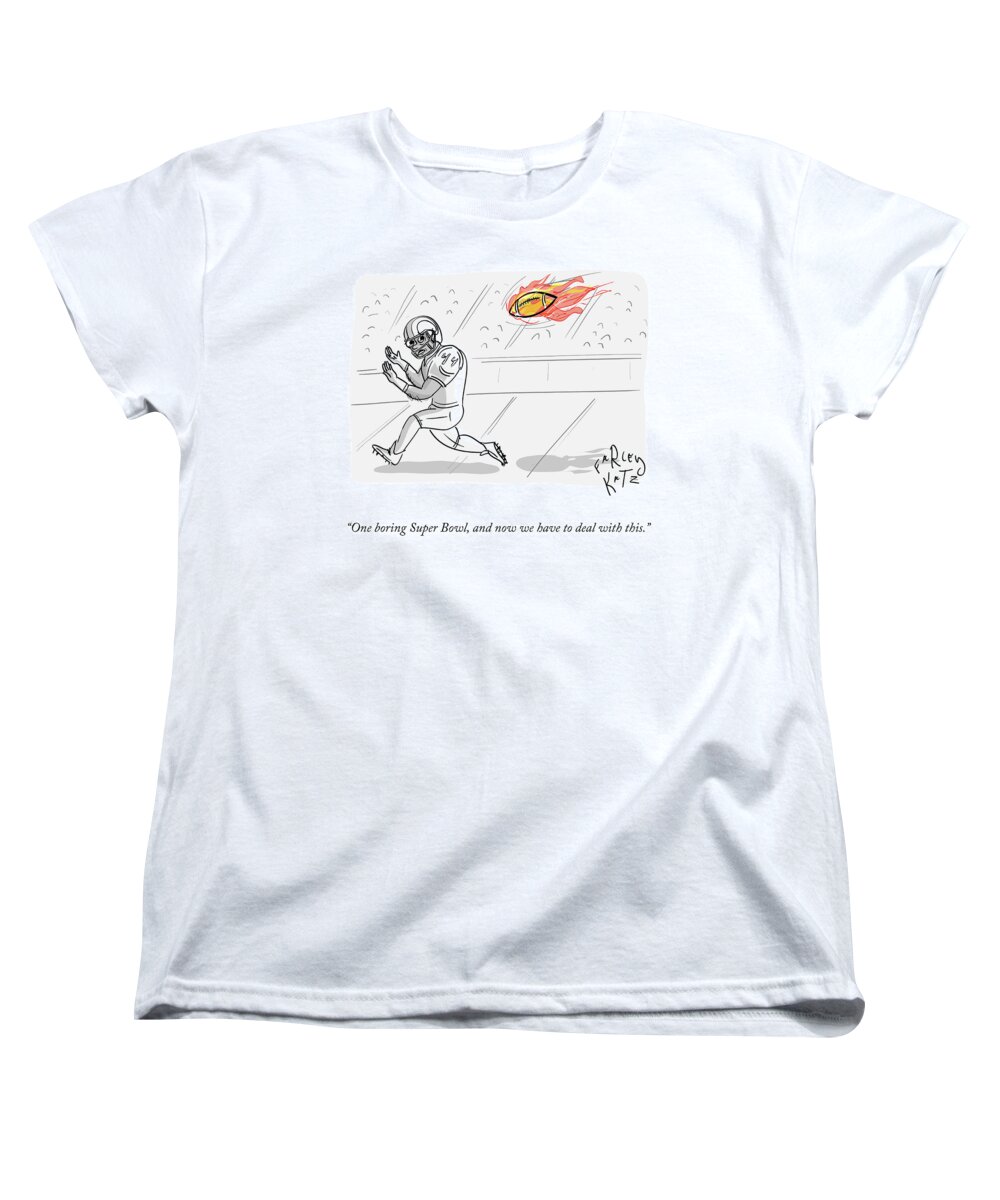One Boring Super Bowl Women's T-Shirt (Standard Fit) featuring the drawing Boring Superbowl by Farley Katz