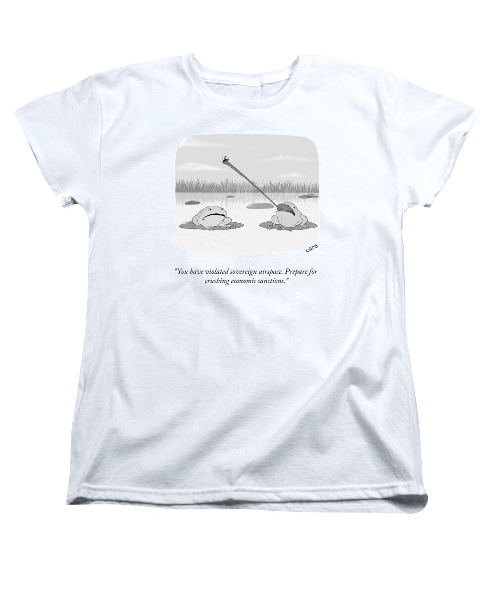 You Have Violated Sovereign Airspace. Prepare For Crushing Economic Sanctions. Women's T-Shirt (Standard Fit) featuring the drawing Crushing Economic Sanctions by Lars Kenseth
