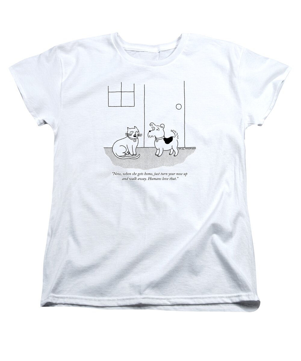 now Women's T-Shirt (Standard Fit) featuring the drawing Just turn your nose up and walk away by Elisabeth McNair