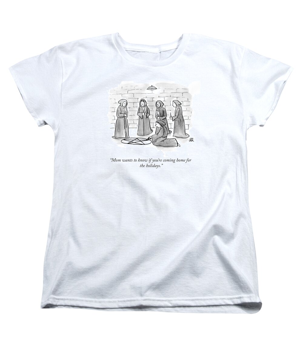 Mom Wants To Know If You're Coming Home For The Holidays. Women's T-Shirt (Standard Fit) featuring the drawing Home For the Holidays by Ali Solomon