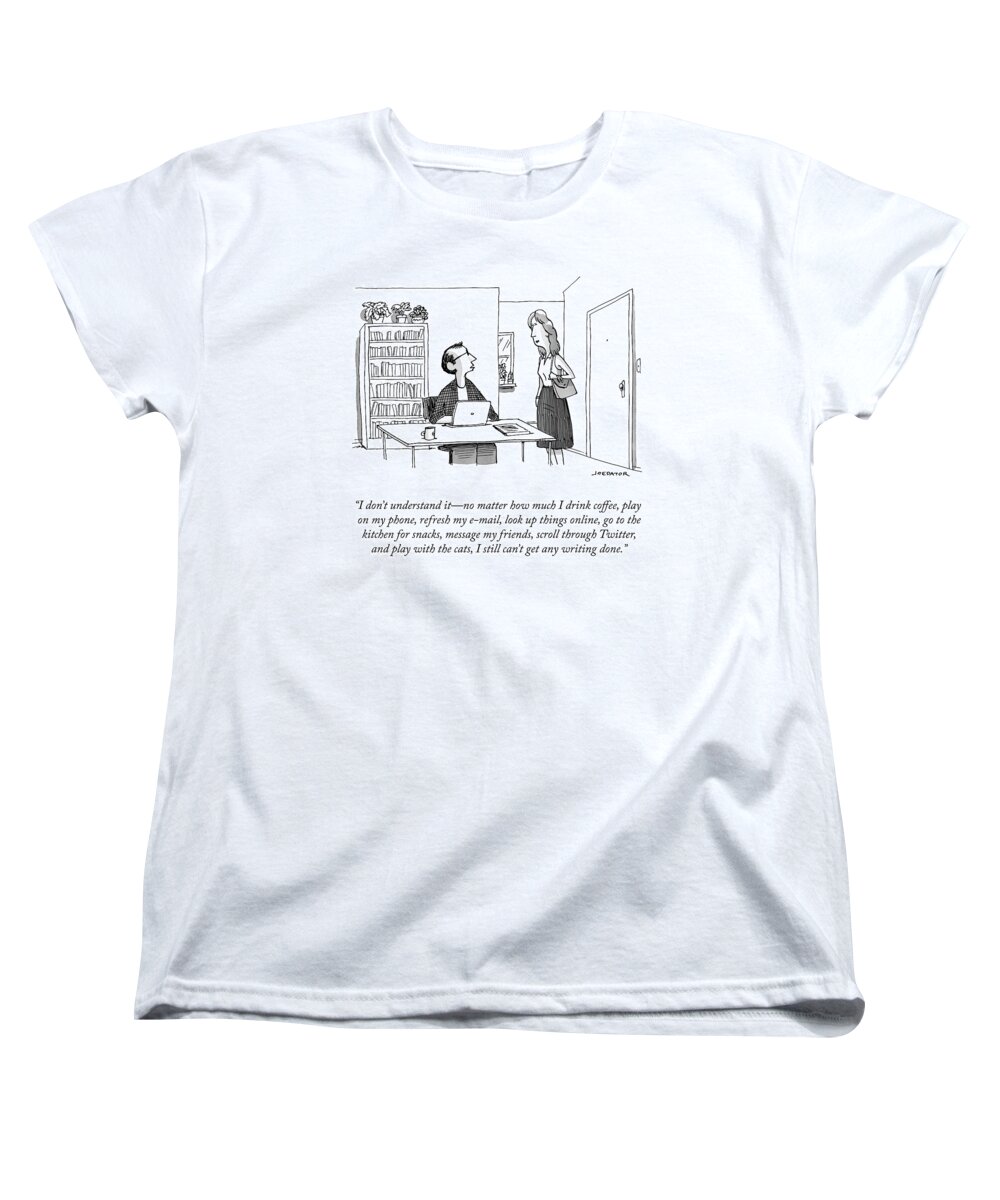i Don't Understand Itno Matter How Much I Drink Coffee Women's T-Shirt (Standard Fit) featuring the drawing I Don't Understand It by Joe Dator