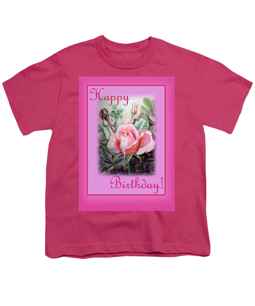 Happy Birthday Youth T-Shirt featuring the painting Happy Birthday Pink Rose by Irina Sztukowski