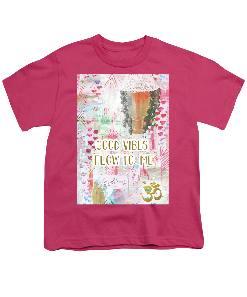 Good Vibes Flow To Me Youth T-Shirt featuring the mixed media Good vibes flow to me by Claudia Schoen