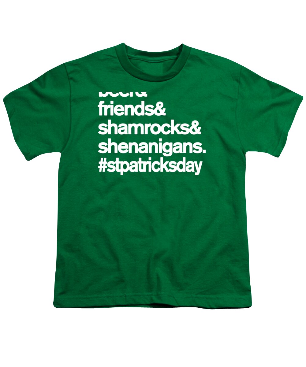 Irish Youth T-Shirt featuring the digital art Beer Friends Shamrocks and Shenanigans St Patricks Day by Flippin Sweet Gear