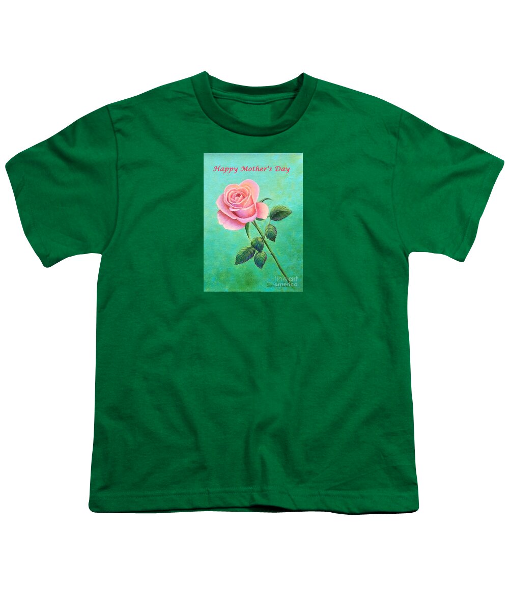 Happy Youth T-Shirt featuring the painting Happy Mother's Day - A Rose by Sarah Irland
