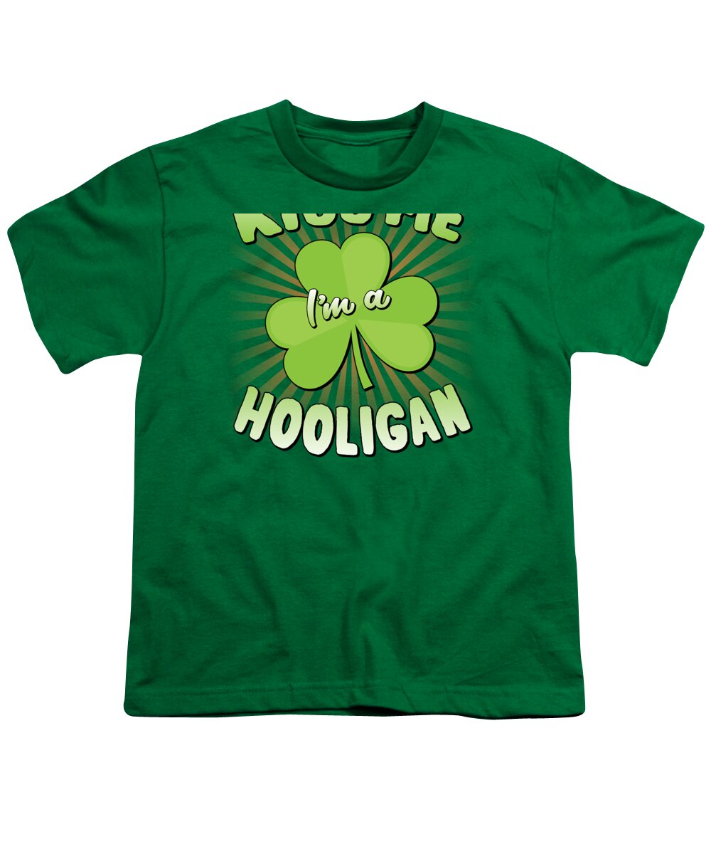 St Patricks Day Youth T-Shirt featuring the digital art Kiss Me Im A Hooligan St Patricks by Flippin Sweet Gear