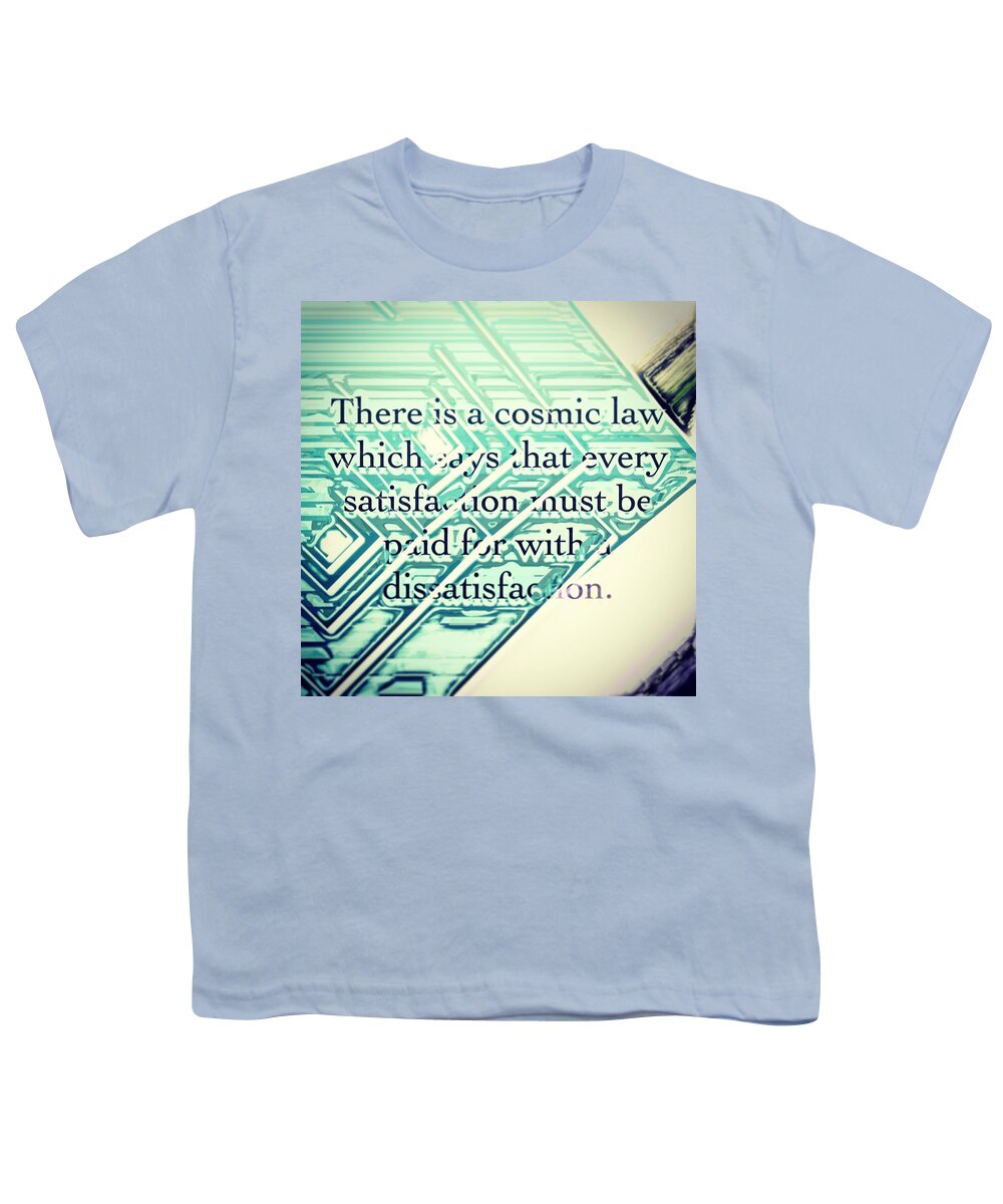 Quote Youth T-Shirt featuring the digital art There is a cosmic law by Marko Sabotin