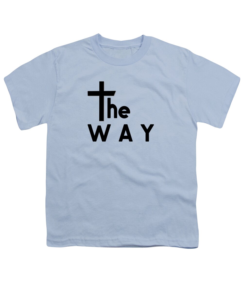 I Am The Way Youth T-Shirt featuring the digital art Christian Cross - The Way by Bob Pardue