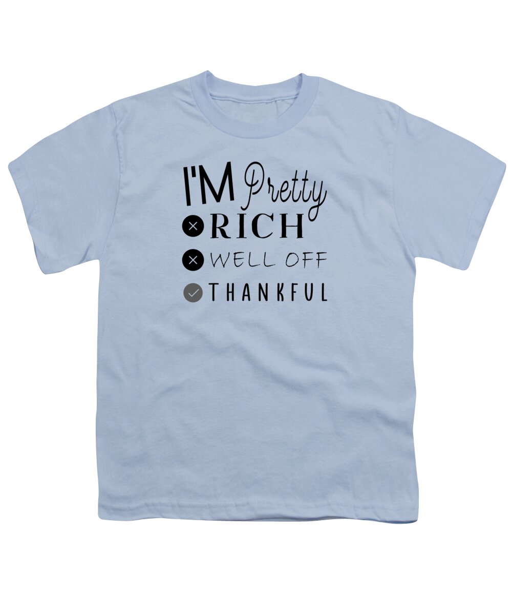 Christian Affirmation Youth T-Shirt featuring the digital art Christian Affirmation - I'm Pretty Thankful Black Text by Bob Pardue
