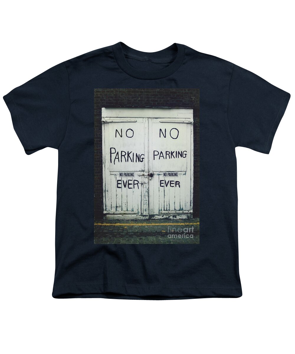 Black White Sign Youth T-Shirt featuring the photograph No Parking...ever by J Doyne Miller