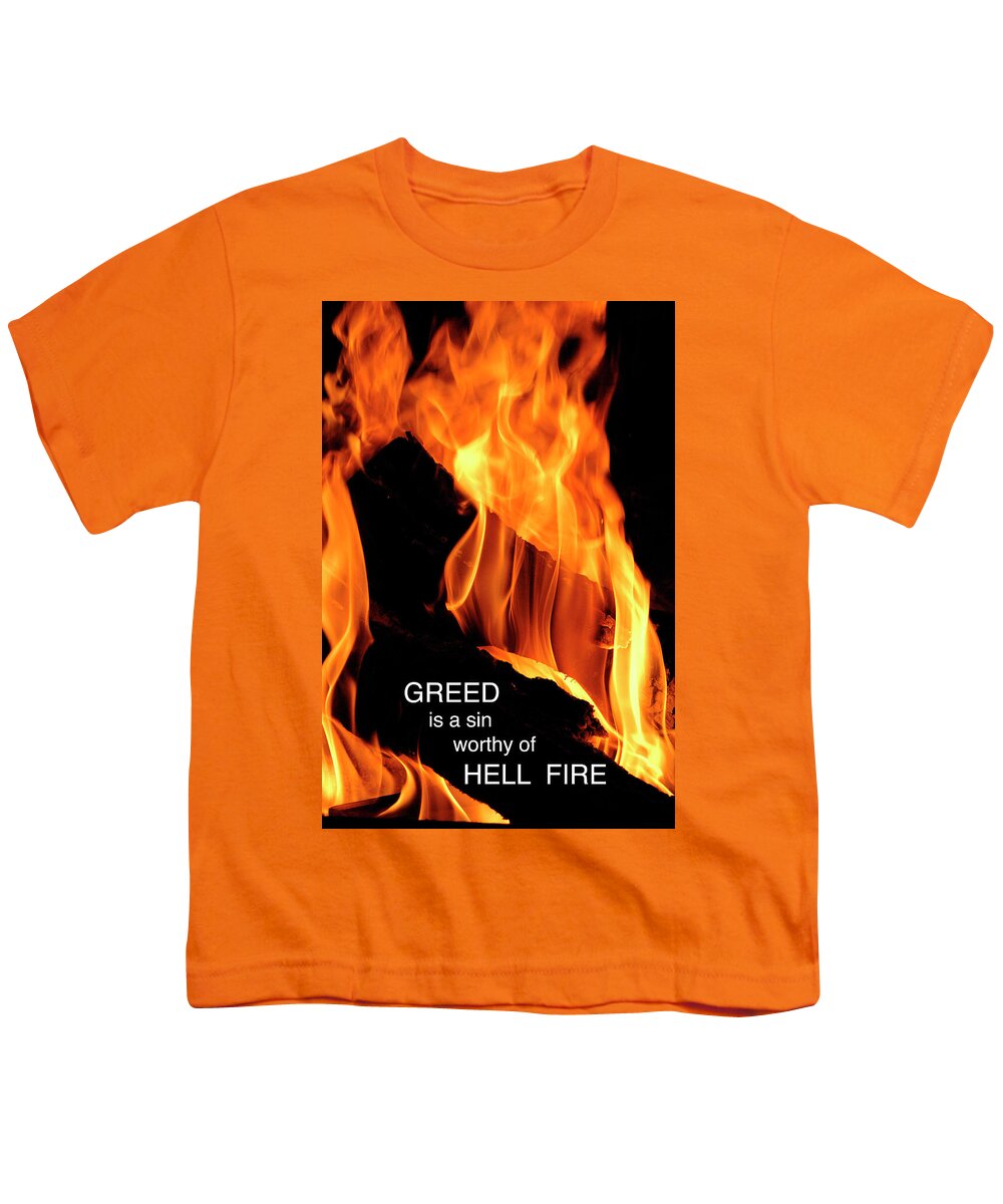 Greed Youth T-Shirt featuring the photograph worthy of HELL fire by Paul W Faust - Impressions of Light