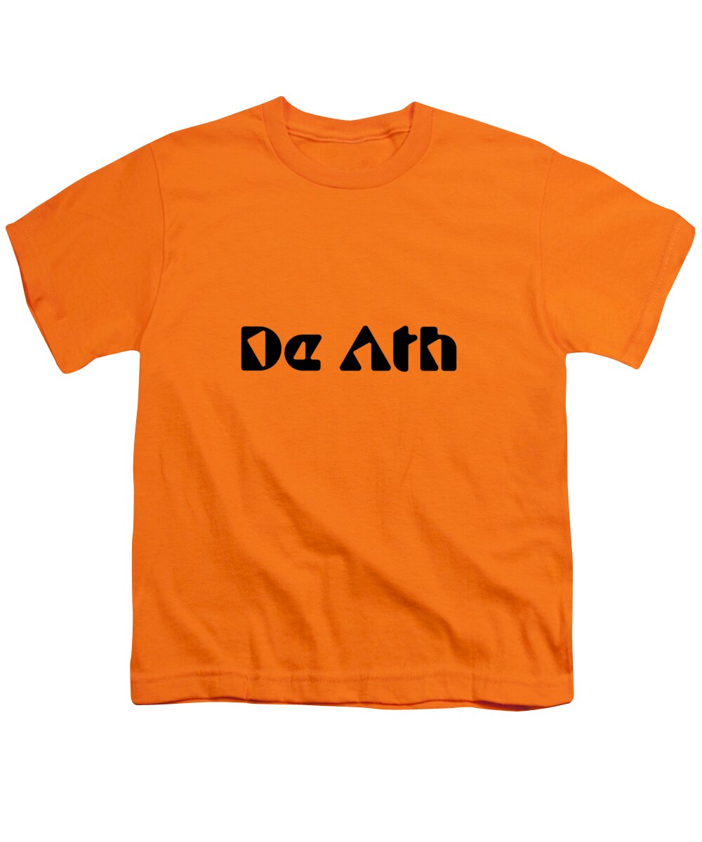 De Ath Youth T-Shirt featuring the digital art De Ath #De Ath by TintoDesigns