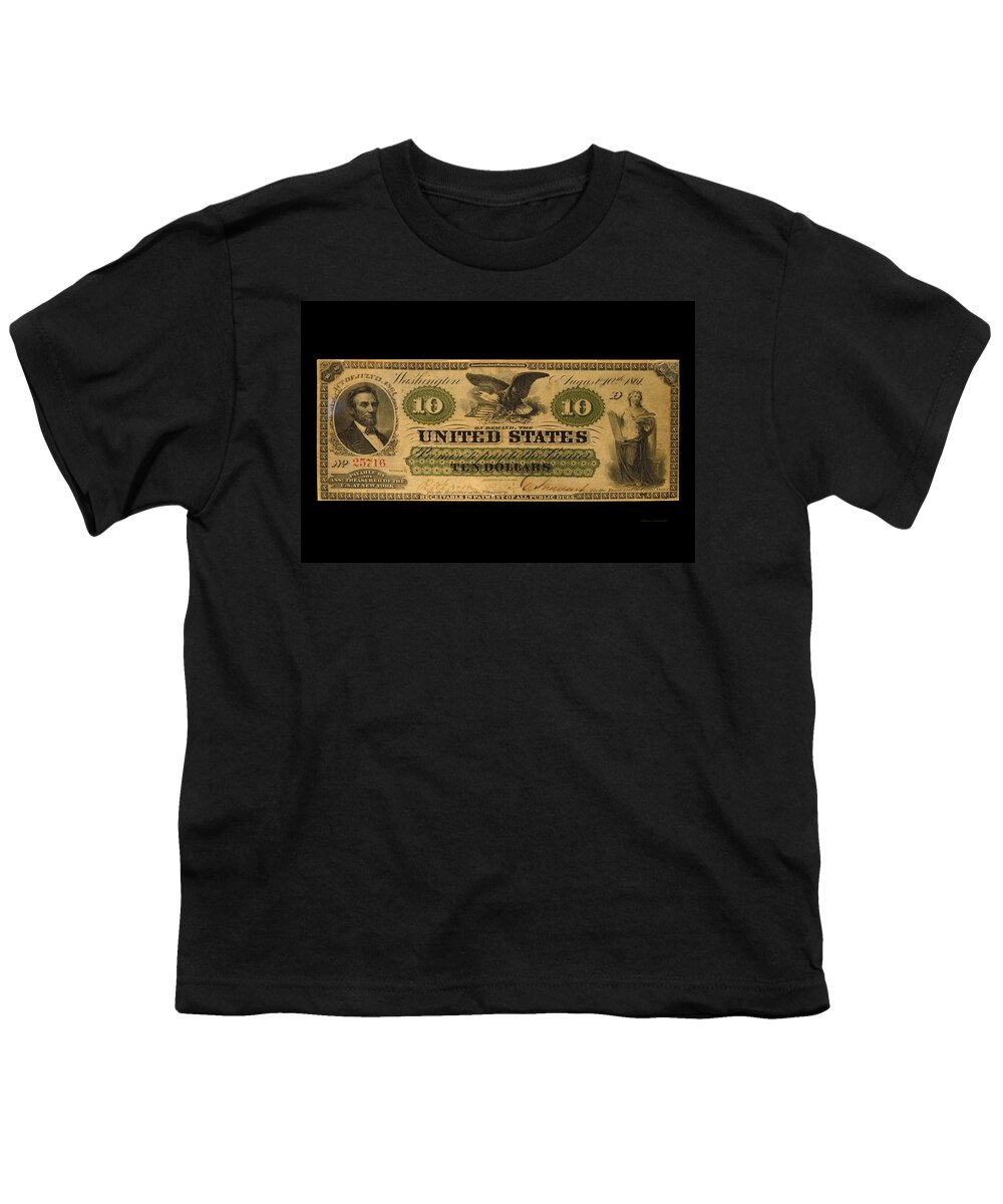 10 Dollar US Currency 1861 Lincoln Youth T-Shirt by Thomas Woolworth -